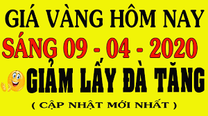 Hướng tới tuần thứ 4 tăng giá. Gia Vang Hom Nay Ngay 09 04 2020 Gia Vang 9999 Giáº£m Nháº¹ Láº¥y Ä'a TÄƒng
