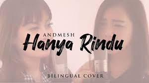 Kuingin saat ini, engkau ada di disini tertawa bersamaku, seperti dulu lagi walau hanya sebentar. Hanya Rindu Andmesh Mandarin X Indonesia By Resoulution Ft Venny And Jenny Youtube