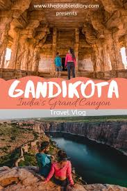 Gandikota The Grand Canyon Of India In 2020 India Travel Places Travel Facts India Travel