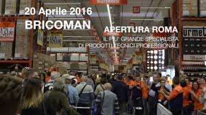 Bricoman Apertura Roma Youtube
