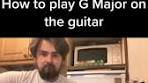 Learn How to Play G Major on the Guitar