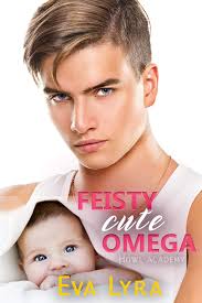Feisty Cute Omega (Howl Academy Babies, #2) by Eva Lyra