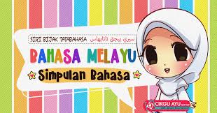 .sistem bahasa dan menjejaskan kegramatisan bahasa yang dituturkan khususnya bahasa melayu. Latihan Bahasa Melayu Tahun 3 Simpulan Bahasa Cikgu Ayu Dot My