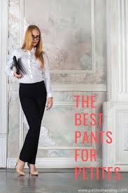 The Best Pants For Petite Women You Should Get Now Fashion Fashion For Petite Women Fashion Clothes Women