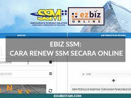 Lalu bagaimana cara renew lesen perniagaan dengan cepat dan selamat? Panduan Lengkap Ezbiz Ssm Cara Renew Ssm Secara Online Edu Bestari