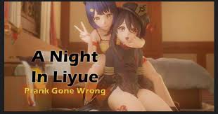 A Night In Liyue - Prank Gone Wrong (Full HD) (Patreon)
