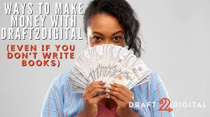 Choose from many topics, skill levels, and languages. Ways To Make Money With Draft2digital Even If You Don T Write Books Draft2digital Blog