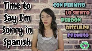 How To Say Sorry In Spanish Youtube