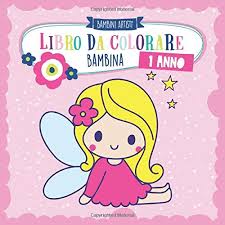 Check spelling or type a new query. Libro Da Colorare 1 Anno Bambina Album Da Colorare Per Bambini Con Unicorno Sirena Principessa Bambola Animali E Molti Altri Artisti Bambini Amazon It Libri