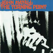 John Mayall - The Turning Point (180 Gram Translucent Blue Audiophile  VinylLimited Anniversary Edition) - Amazon.com Music
