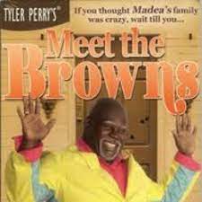 Meet the browns / cast Tyler Perry S Meet The Browns Play Tyler Perry Works Wiki Fandom