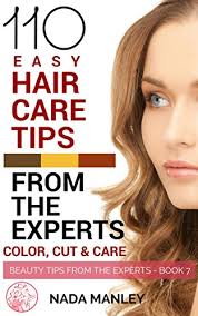 These articles will show you the best makeup techniques so you look beautiful. 110 Easy Hair Care Tips From The Experts Color Cut Care Beauty Tips From The Experts Book 7 Kindle Edition By Manley Nada Health Fitness Dieting Kindle Ebooks Amazon Com