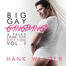 By the grace of the topping and bottoming gods, here's your answer. 3 Tales From The Bottom Book 1 Big Gay Gangbangs Horbuch Download Amazon De Hank Wilder Hank Wilder Hank Wilder Audible Audiobooks