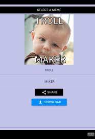Troll factory enables you to create and generate the funniest memes and trolls to share them with your friends via facebook, twitter, snapchat, whatsapp, messenger, signal,. Download Troll Maker Pro Latest 1 0 Android Apk
