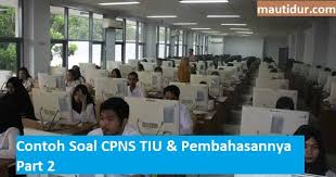 Download soal latihan cat cpns 2018 beserta pembahasannya paket 1. Contoh Soal Cpns Tiu Hots Pembahasannya Part 2 Informasi Pendidikan