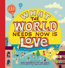 What The World Needs Now Is Love By Burt Bacharach Hal David 9781524785987 Penguinrandomhouse Com Books What The World World Need Penguin Random House