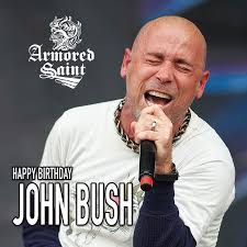 Happy birthday to John Bush, lead singer of Armored Saint and former  Anthrax, who's born