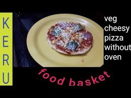 Veg Pizza With Yeast Cheese Without Oven In Tamil How To Make Indian Veg Pizza Kerufoodbasket Youtube In 2020 Veg Pizza Food Basket Veg