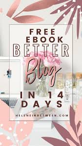 Free Better Blog Ebook Successful Blog Blogging Tips Blogging For Beginners