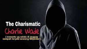 Yang berbagai duka, suka, canda dan tawa berada dalam kisah novel si karismatik charlie wade bab 3229 ini, sehingga tidak sedikit orang sudah meresapi membacanya. Si Kharismatik Charlie Wade Bab 3225 3226 Bahasa Indonesia Youtube