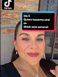Quiero hacerme viral en TikTok: Día 5 de retos