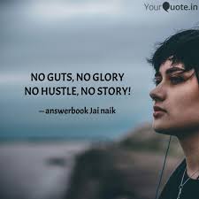 Good afternoon people of god, have an afternoon with all the glory! No Guts No Glory No Hust Quotes Writings By Answerbook Yourquote