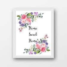 Make your own desktop plaque with your favorite pictures to add some personality to your office. Home Sweet Home Wall Art Printable Flower Accents 8 X 10 Printable Pdf Wisdom Wit Quotes