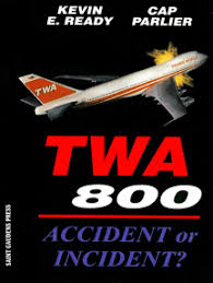 All 230 people on board died in the crash; Read Twa 800 Accident Or Incident Online By Kevin E Ready Books