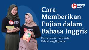 Di bawah ini adalah beberapa contoh variannya! Contoh Kata Pujian Dalam Bahasa Inggris Dan Cara Menggunakannya