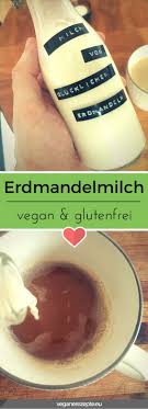 Erdmandelmilch Selber Machen Vegan Glutenfrei Vegane Rezepte Rezept Mandelmilch Vegane Rezepte Gesund Milchersatz