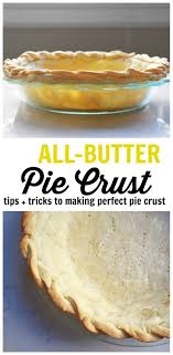 All Butter Flaky Pie Crust A Homemade Buttery Pie Crust Tips And Tricks To Make The Perfe Perfect Pie Crust Recipe Flaky Pie Crust Recipe Butter Crust Recipe
