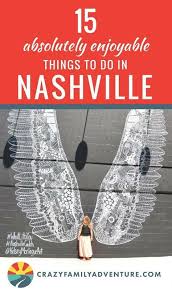 15 Absolutely Enjoyable Things To Do In Nashville Nashville Trip Nashville Vacation Nashville