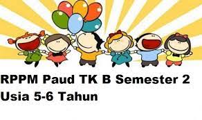 Contoh tema dan sub tema paud semester 2 tahun ajaran. Rppm Paud Tk B Semester 2 Usia 5 6 Tahun Terlengkap Informasi Pendidikan