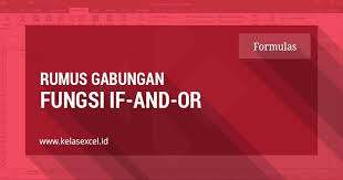 Rumus If Gabungan Fungsi If And If Or Pada Excel Microsoft Excel Microsoft Bahasa