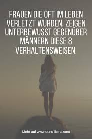 Frauen Die Oft Im Leben Verletzt Wurden Zeigen Unterbewusst Gegenuber Mannern Diese 8 Verhaltensweisen Bezie Seele Zitate Starke Gedanken Verletzte Gefuhle