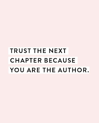  Trust The Next Chapter Chapter Daily Quotes Inspirational Quotes