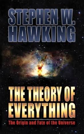 The Theory of Everything: The Origin and Fate of the Universe by Stephen W.  Hawking | Goodreads