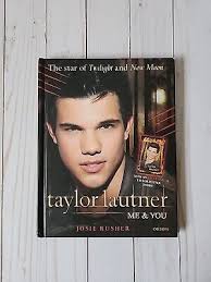 Taylor Lautner Me and You Hardcover Book and Poster Twilight Fan Josie  Rusher 9781409115281| eBay