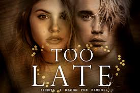História Too Late