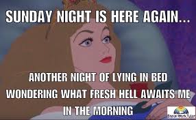 Sunday Night Is Here Again Funny Quotes Work Humor Workplace Humor