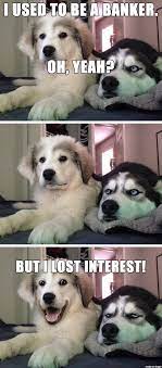 I'm sorry you can't cash this here. 46 Hilarious Bankers Puns Punstoppable