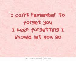 Rihanna Shakira Can T Remember To Forget You Lyrics I Can T Remember To Forget You I Keep Forgetting I Should Let Cutie Quote Cool Words Soul Quotes