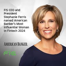 🎉 We have exciting news to share today! 🎉 FIS CEO and President Stephanie  Ferris has been named as American Banker's 'Most Influential Woman in  Fintech 2024!' 🥇 This annual list honors
