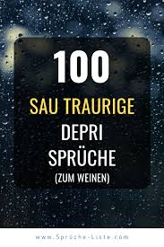 100 Sau Traurige Depri Spruche Zum Weinen In 2020 Traurige Spruche Zum Weinen Spruche Traurige Spruche