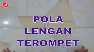 Model lengan lonceng ,pola dan cara menjahitnya untuk pemula. Tutorial Pola Lengan Terompet Youtube