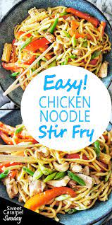 Easy Chicken Noodle Stir Fry Chicken Stir Fry With Noodles Easy Asian Noodle Recipes Stir Fry