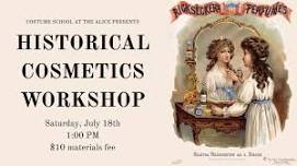 Costume School: Historical Cosmetics Workshop