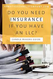 This is where having general liability insurance becomes incredibly important. Do You Need Insurance If You Have An Llc Candle Making Business Business Insurance Small Business Insurance Business Writing