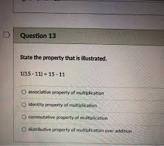 Maybe you would like to learn more about one of these? Question 13 State The Property That Is Illustrated Chegg Com