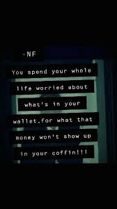 Discover more posts about nf quotes. Nf Remember This So True Rap Lyrics Quotes Nf Quotes Song Lyric Quotes
